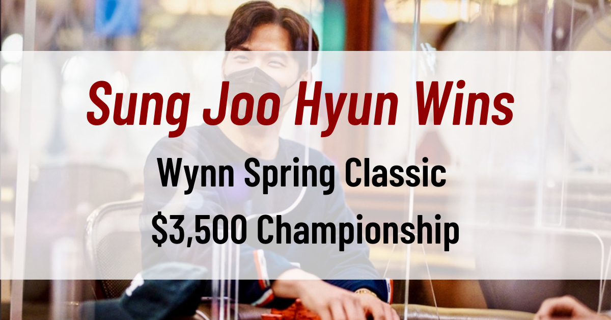 Sung Joo Hyun Wins Wynn Spring Classic $3,500 Championship