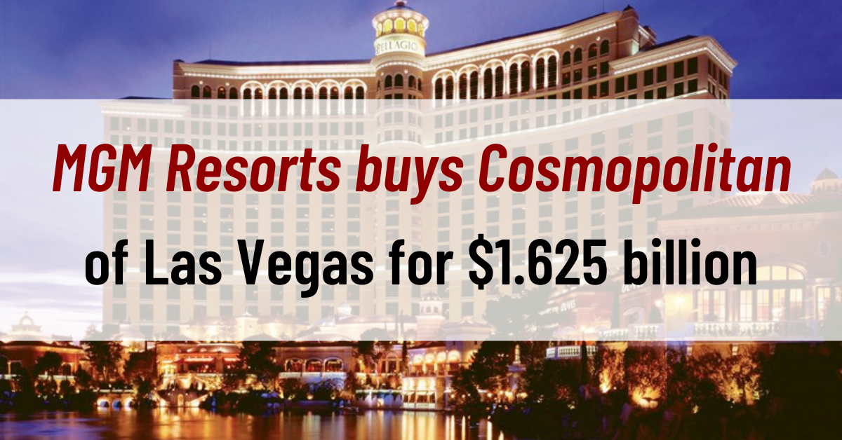 MGM Resorts buys Cosmopolitan of Las Vegas for $1.625 billion