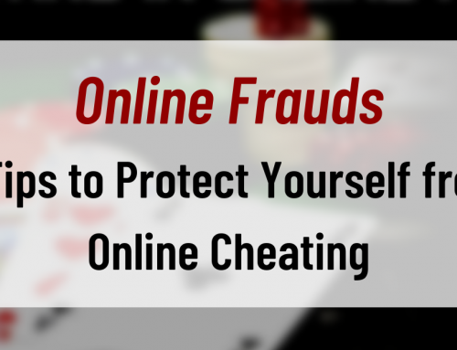 Online Frauds – 5 Tips to Protect Yourself from Online Cheating