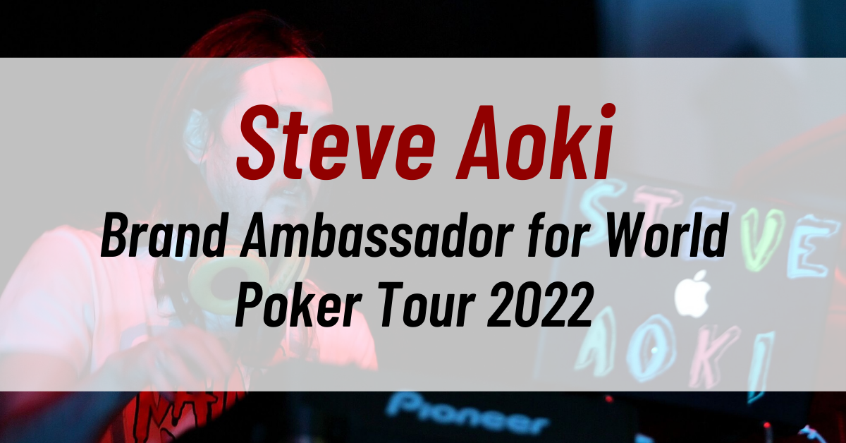 Brand Ambassador for World Poker Tour 2022 is announced
