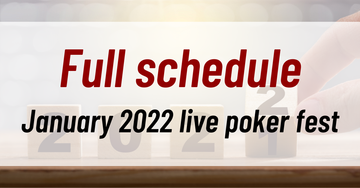 January 2022 live poker fest Full schedule