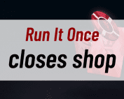 Run It Once closes shop