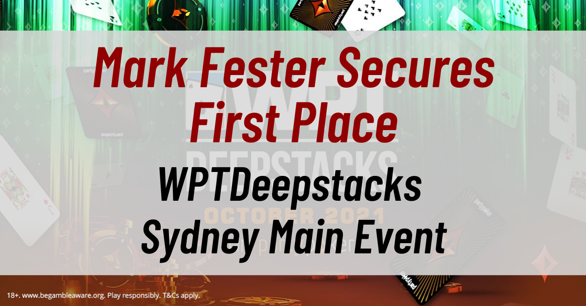 Mark Fester secures the first place for ($309,025) in a record-breaking WPTDeepstacks Main Event in Sydney