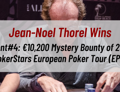 Jean-Noel Thorel Wins Event#4: €10,200 Mystery Bounty of 2022 PokerStars European Poker Tour (EPT)