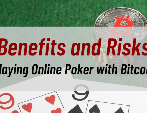 Playing Online Poker with Bitcoin: Benefits and Risks