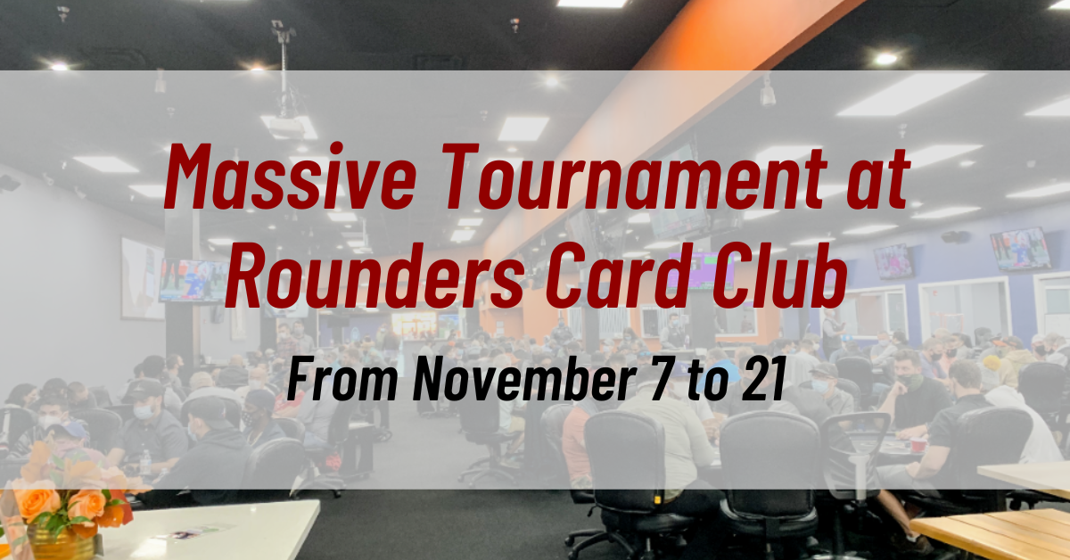 Get Ready for a Massive Tournament at Rounders Card Club From November 7 to 21